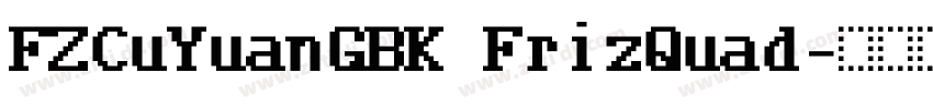 FZCuYuanGBK FrizQuad字体转换